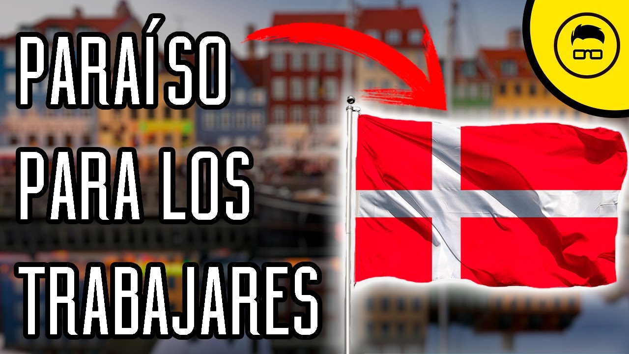 &iquest;Por qu&eacute; DINAMARCA tiene el MEJOR mercado laboral DEL MUNDO?