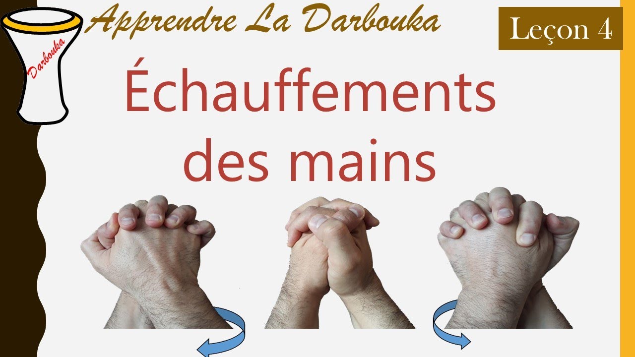 Apprendre la darbouka : Leçon 4 Échauffements des mains