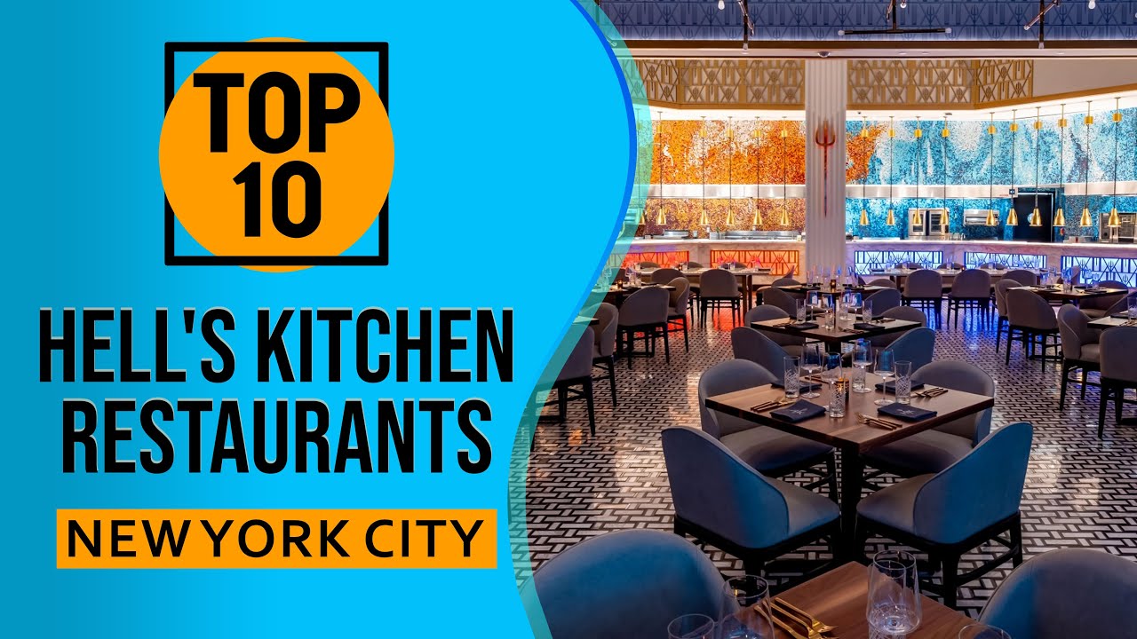 Top 10 Best Restaurants in Hell's Kitchen