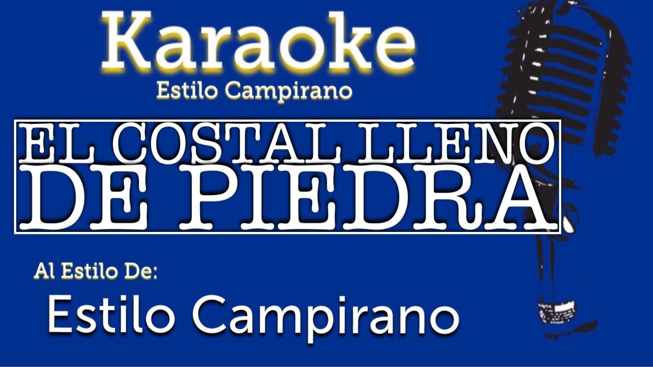 El Costal Lleno De Piedras - KARAOKE - Estilo Campirano