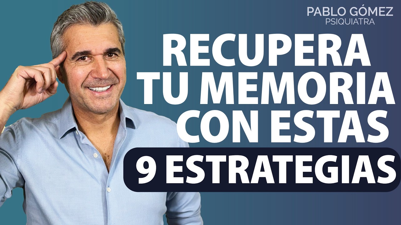 ¿Problemas de memoria? Prueba estas 9 estrategias - Pablo Gómez Psiquiatra
