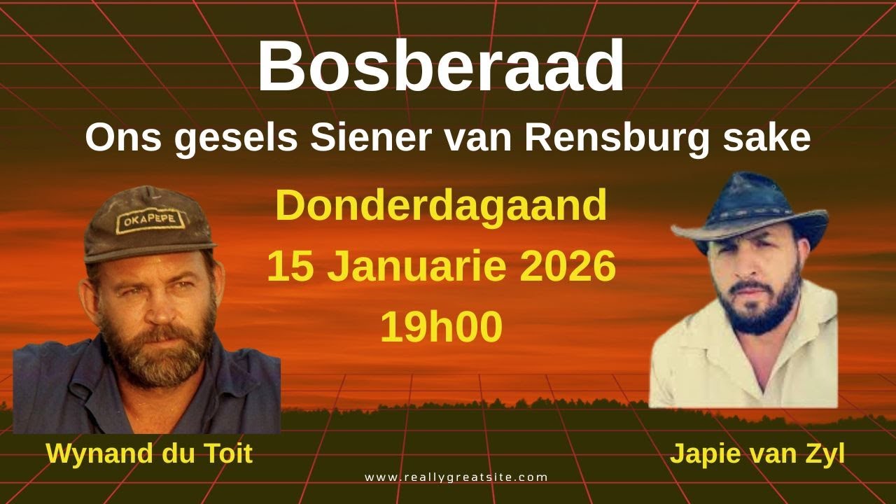 Bosberaad, Donderdag, 15 Januarie 2026. Siener van Rensburg
