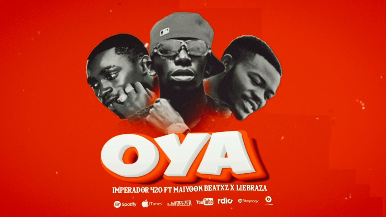 Imperador 420_Ft_Leirbaza_X_Maiyoon Beatxz_-_Oya_(Official Music Audio ) 2025