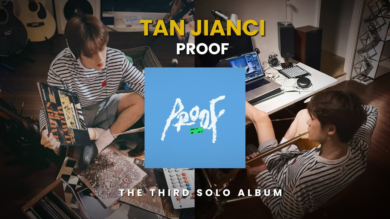 Tan Jianci 檀健次 | PROOF (From the 3rd Solo Album)