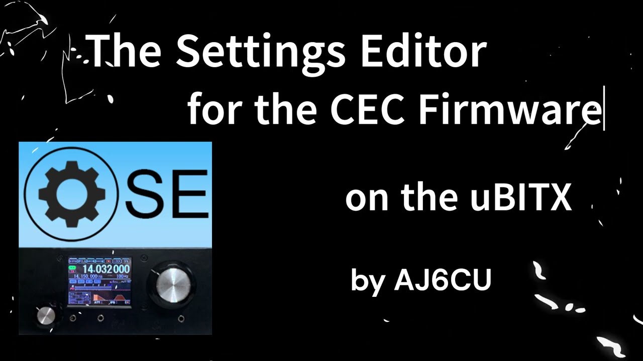 Introduction to the Settings Editor for the CEC Firmware on the uBITX