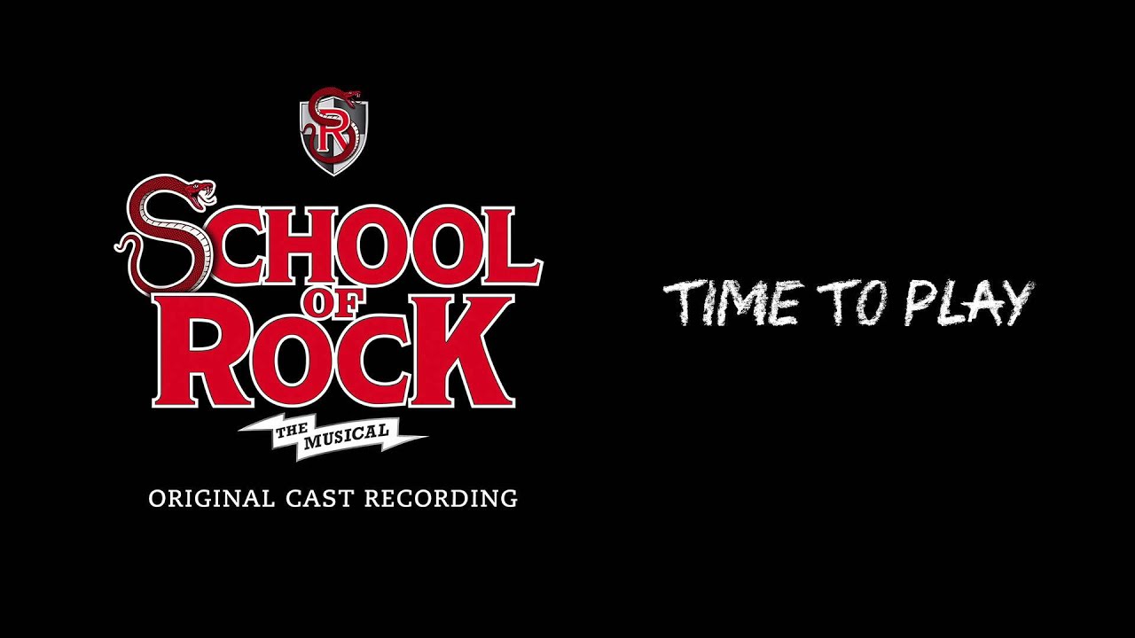 Time to Play (Broadway Cast Recording) | SCHOOL OF ROCK: The Musical