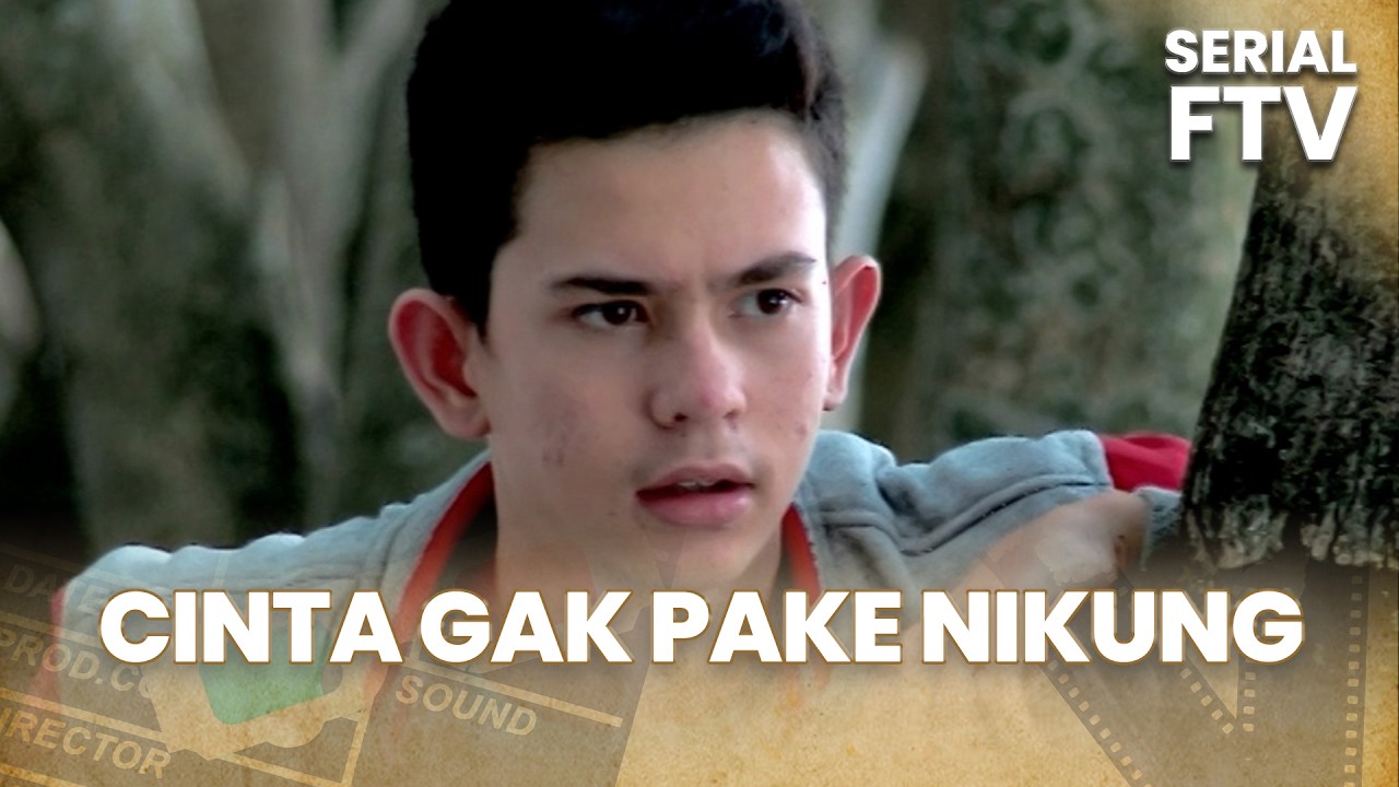 Cinta Gak Pake Nikung | Serial FTV