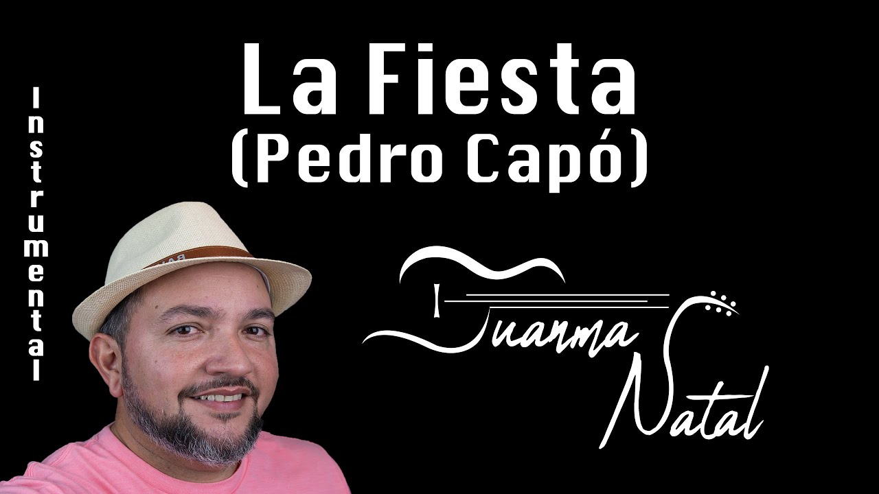 La Fiesta (Pedro Capó) INSTRUMENTAL - Juanma Natal - Cover - Acoustic - Lyrics -