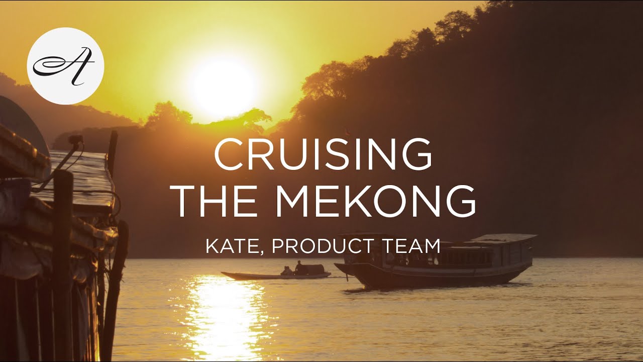 Cruising The Mekong with Audley Travel