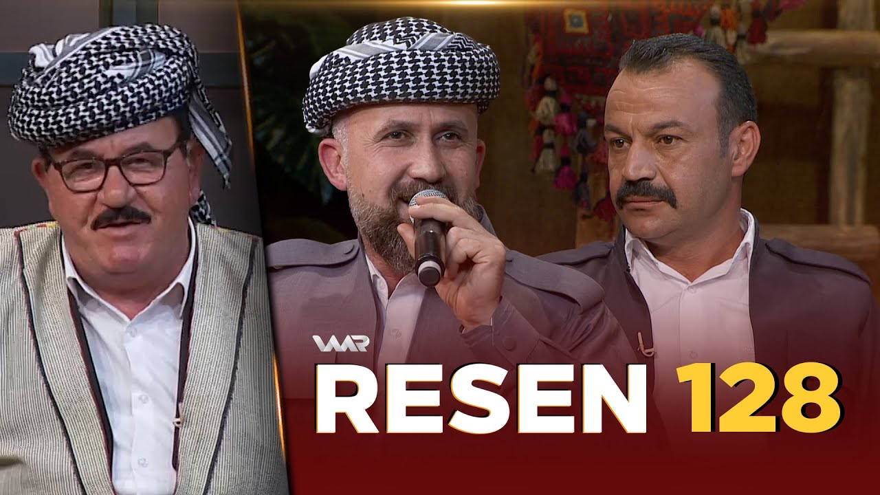 Resen - Xeleka 128 | رەسەن - خەلەكا ١٢٨