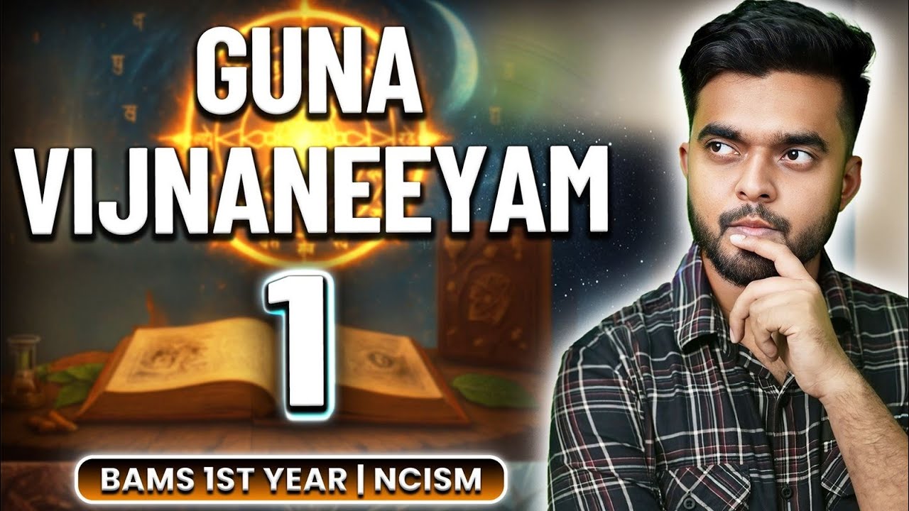 Guna Vijnaneeyam | Padartha vigyan | Part 1 | Bams 1st year | Simplified ayurveda