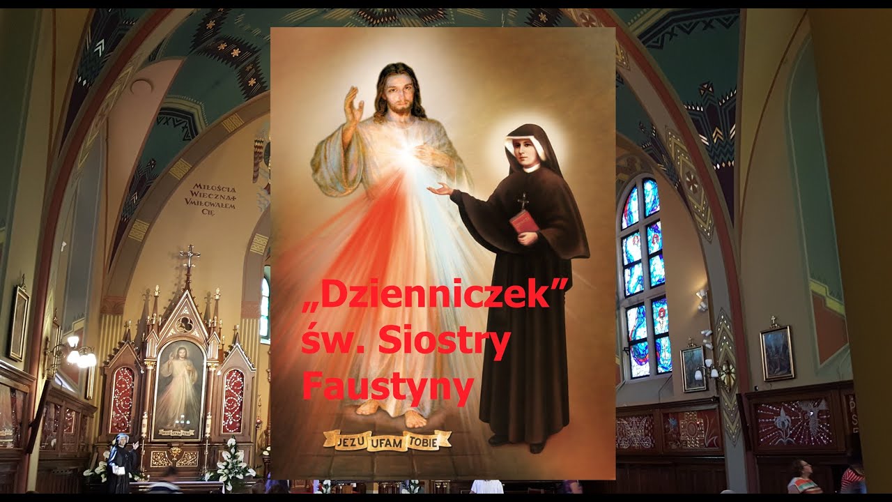 &bdquo;Dzienniczek&rdquo; św. Siostry Faustyny cz.2