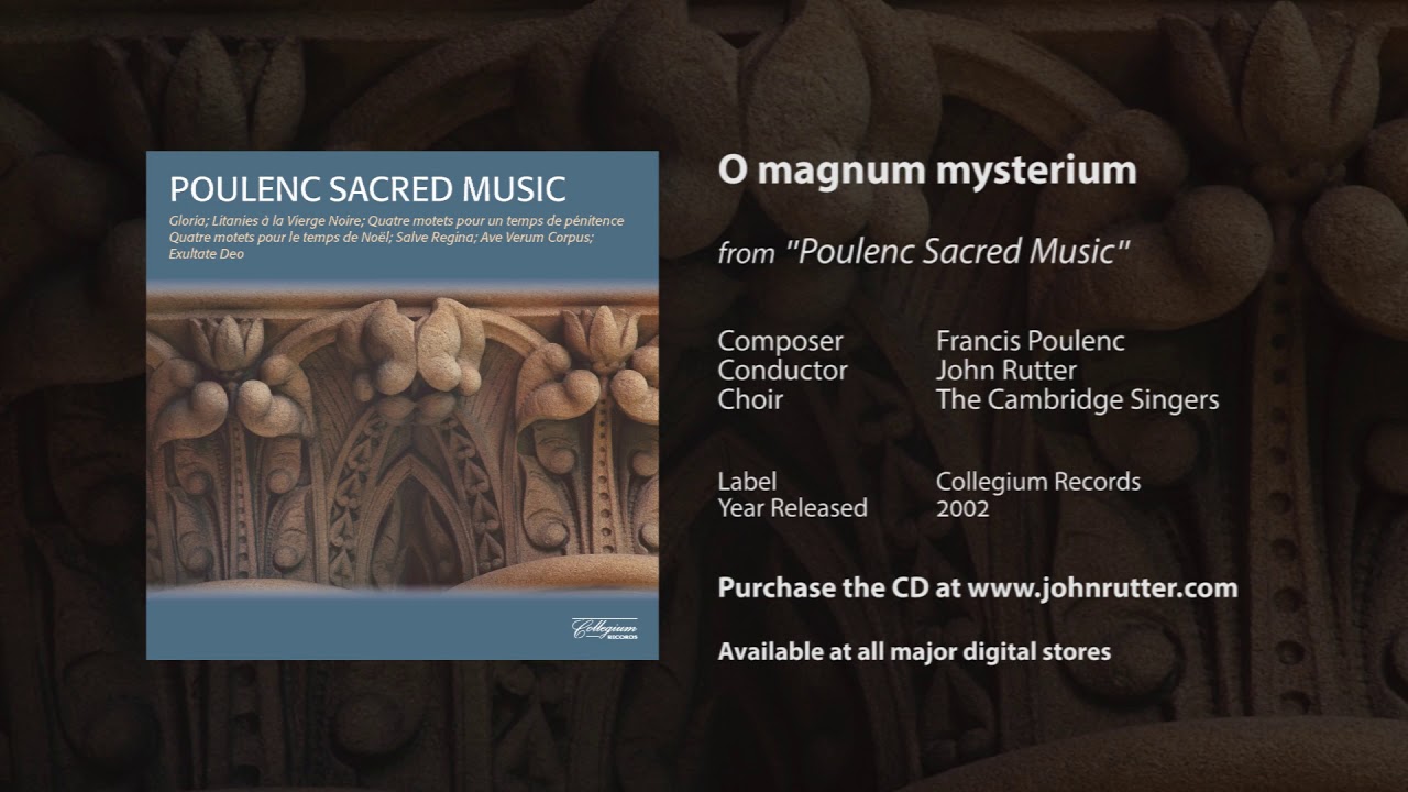 O magnum mysterium - Francis Poulenc, John Rutter, The Cambridge Singers