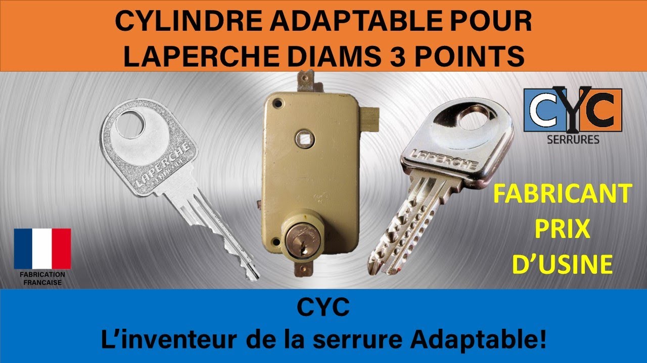 clé serrure LAPERCHE DIAM comparatif et différences  avec les clés CYC sécurisées