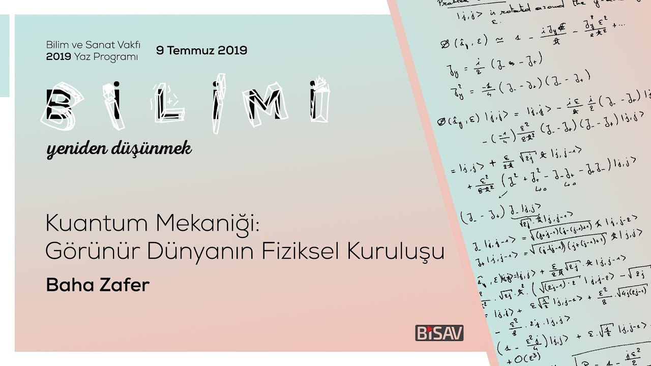 Kuantum Mekaniği: Görünür Dünyanın Fiziksel Kuruluşu | Baha Zafer