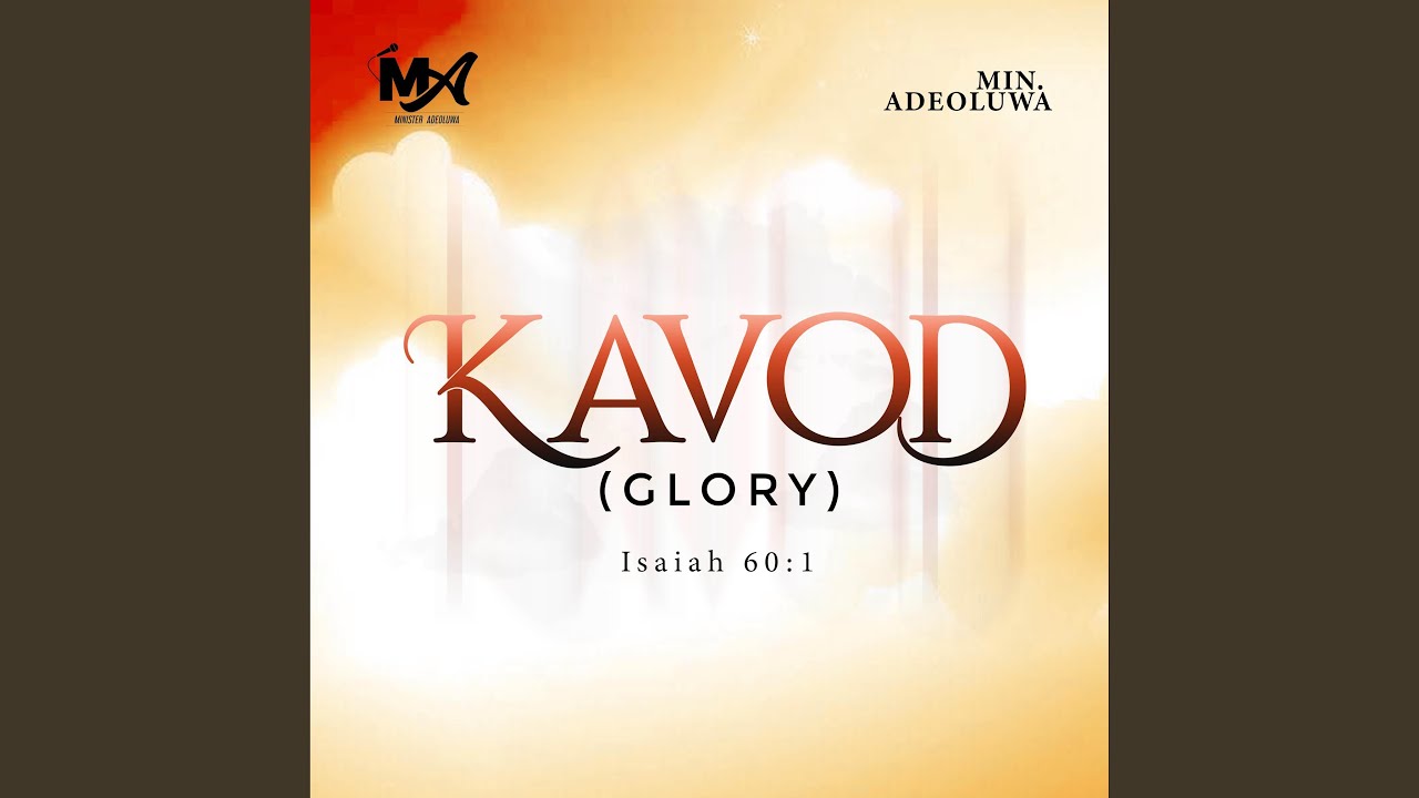 KAVOD (Isaiah 60:1)