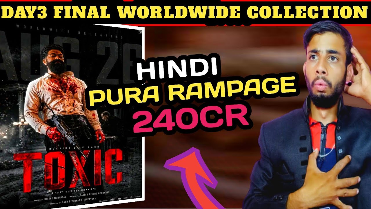 Toxic day 3 Final Worldwide Collection | Toxic box office predictions day 3| Toxic collection |