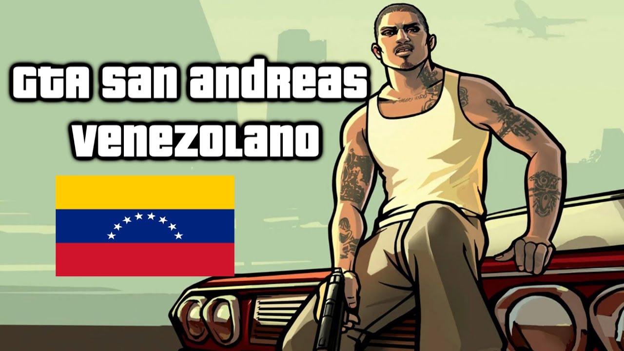 GTA San Andreas VENEZOLANO 