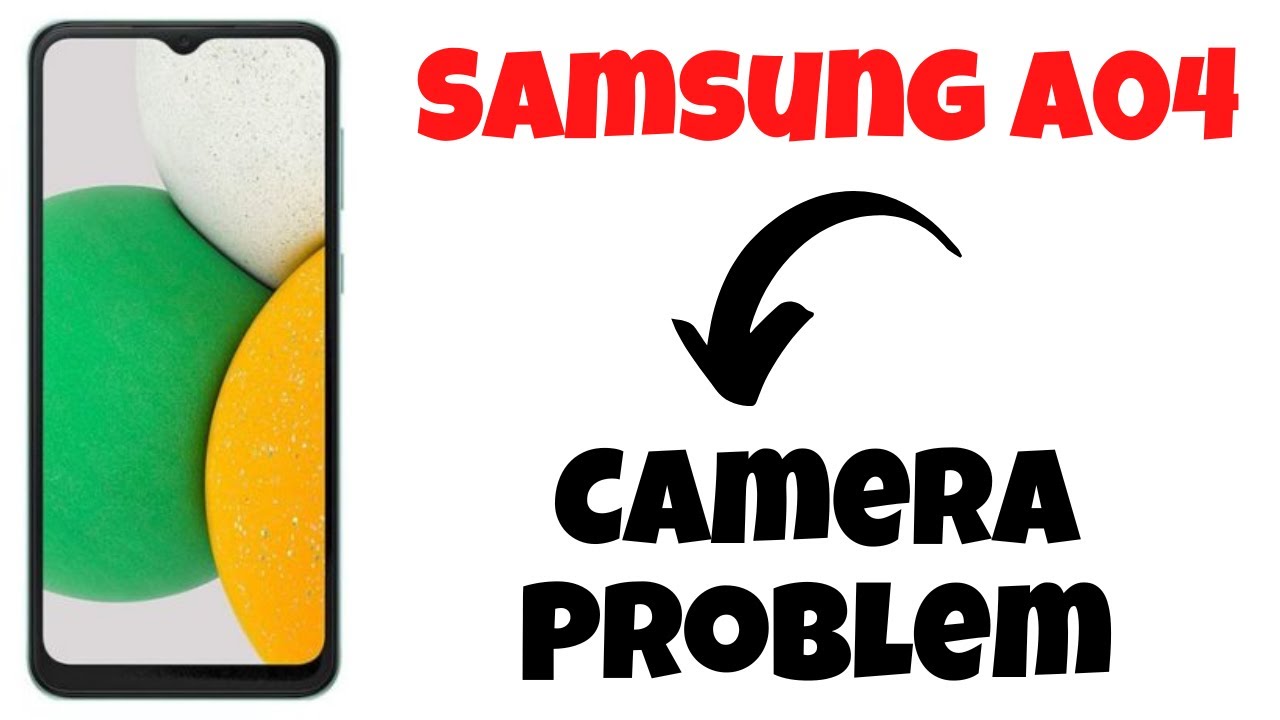 Samsung A04 Camera Problem Fix || Galaxy A04 Camera Failed fix