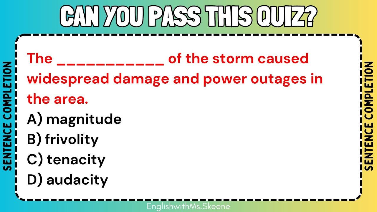 Sentence Completion Quiz/ Explanations Included