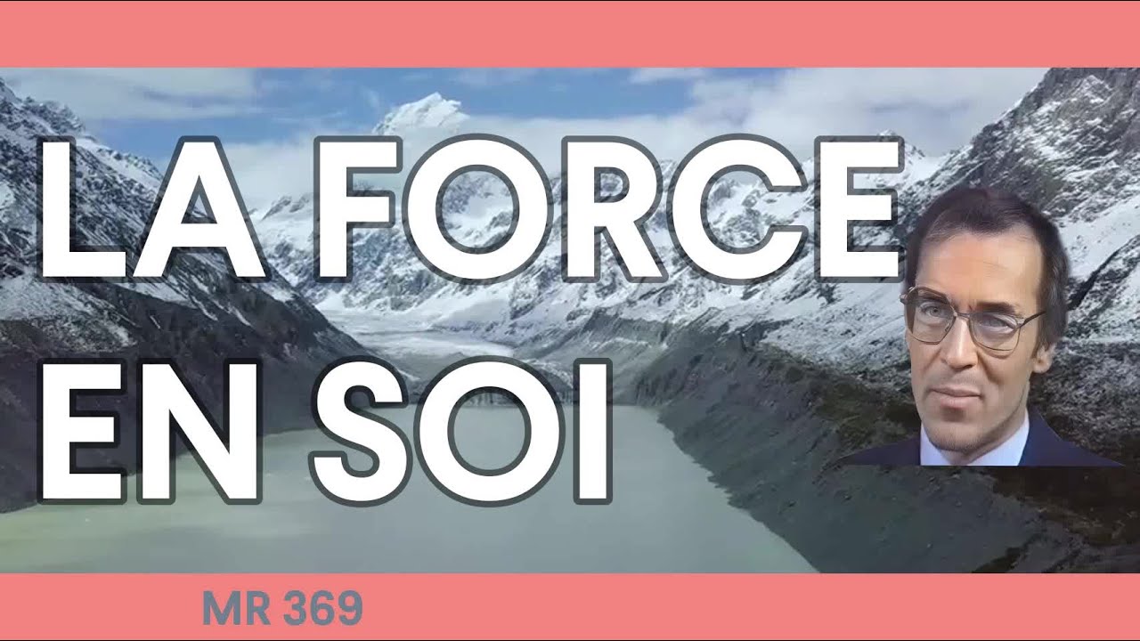 STT* MR 369 Prendre conscience de la force en soi par Bernard de Montréal.