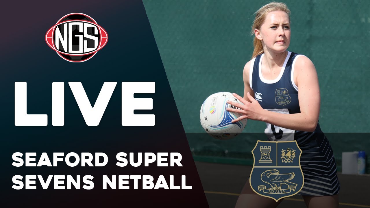 LIVE NETBALL: SEAFORD SUPER SEVENS NETBALL | 15/01/21