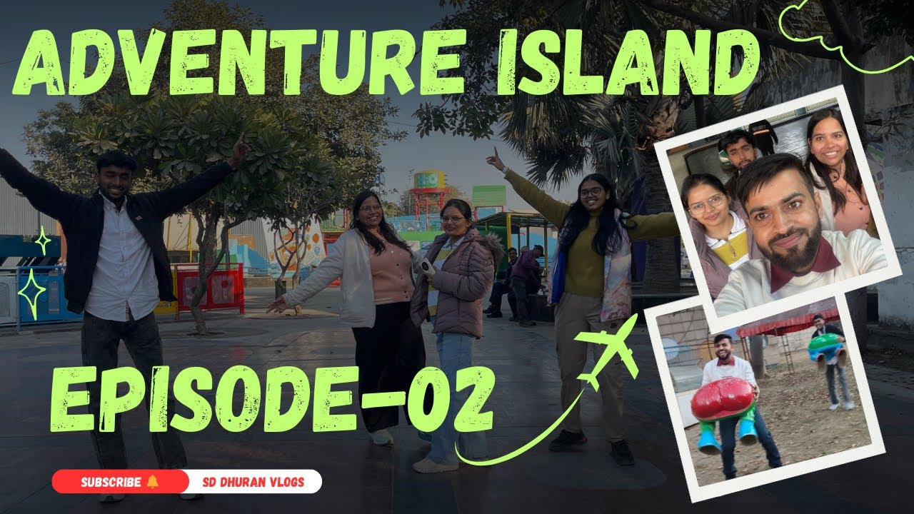 Episode -2 | Adventure Island – Metro Walk Delhi 🔥 | Extreme Rides + Crazy Fun 😱🎢 | Dar + Masti 🧗‍♀️