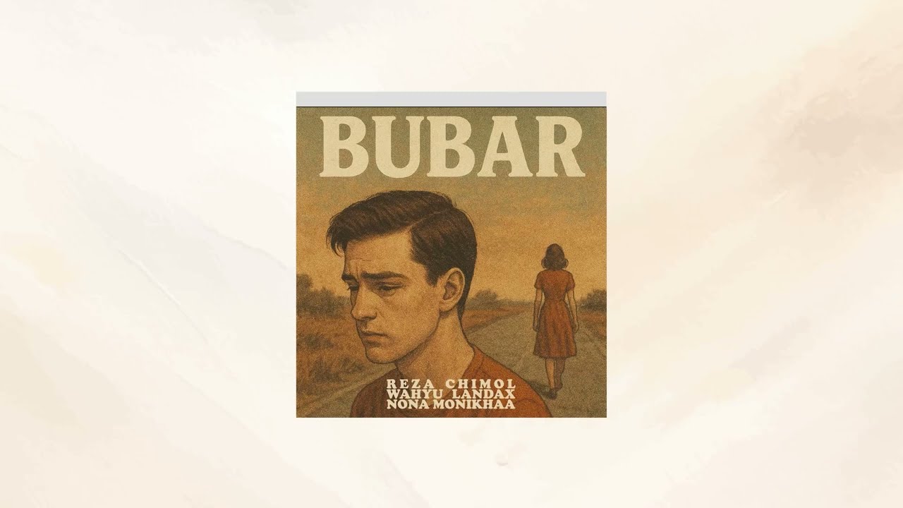 REZA CHIMOL Feat WAHYU LANDAX - BUBAR  ( OFFICIAL AUDIO LYRIC  )