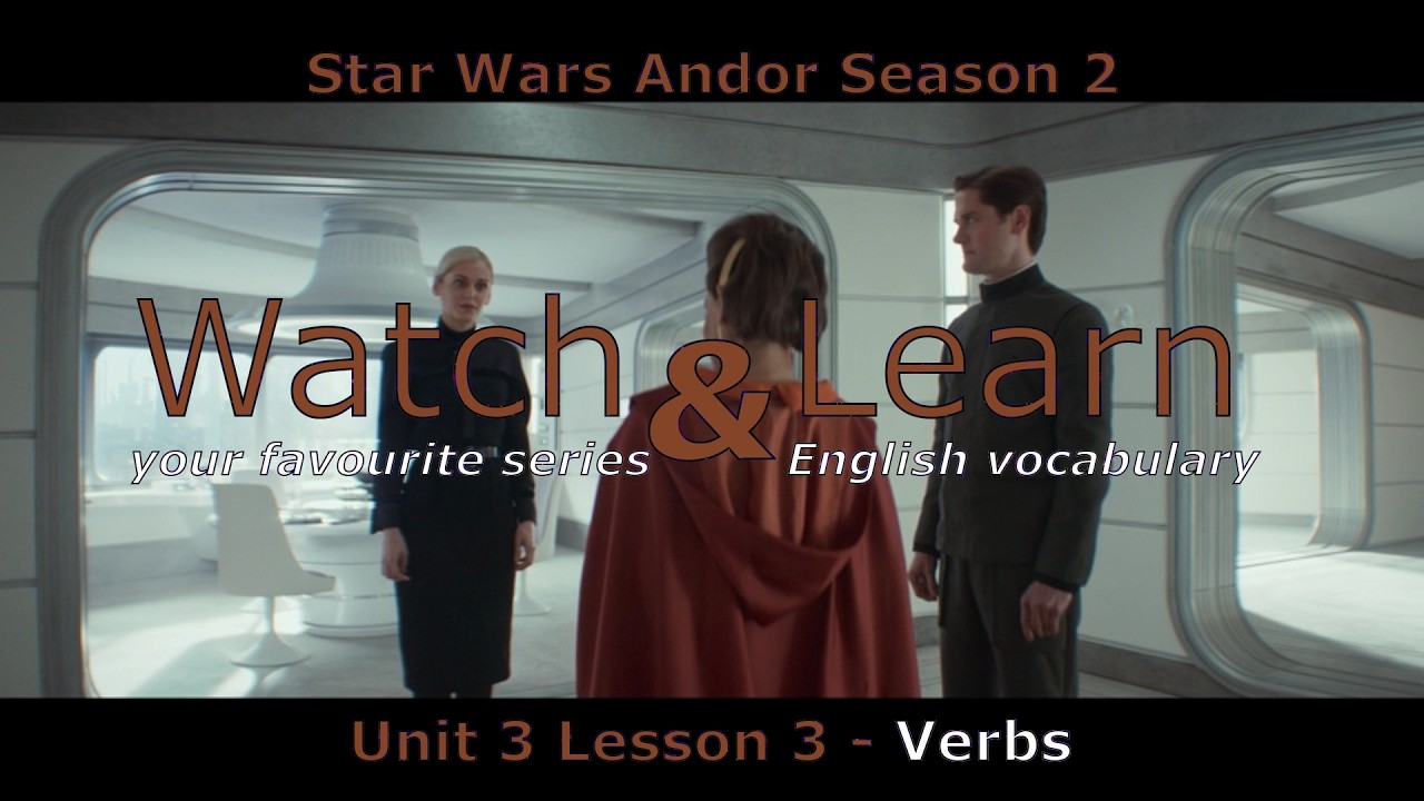 Unit 3 Lesson 3 - Star Wars Andor Season 2 - ep.3 