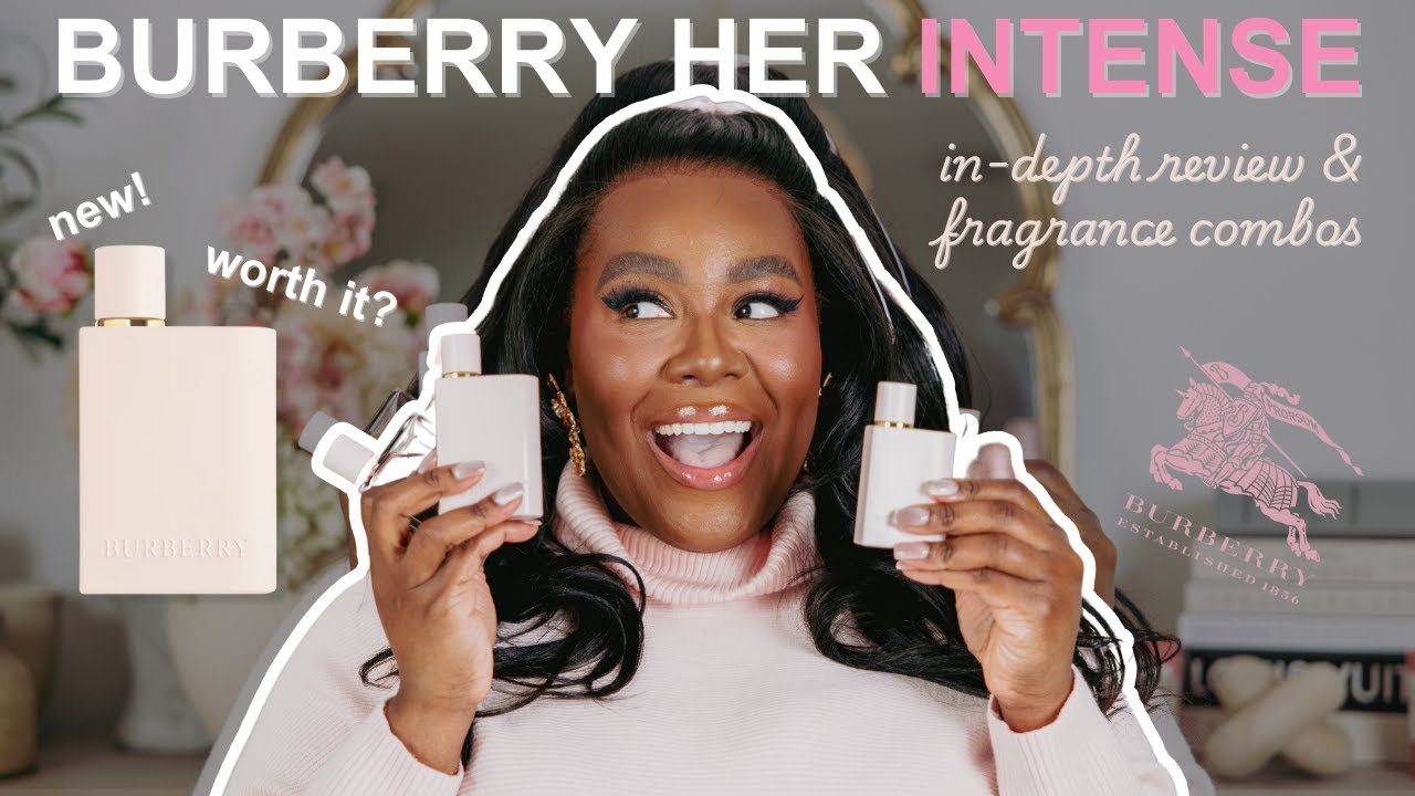 Burberry Her Intense: How Does It Compare?