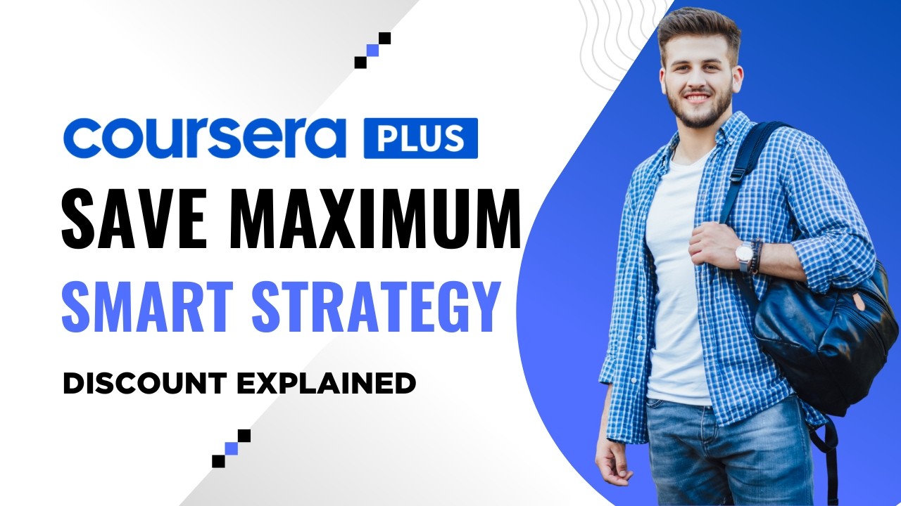 Coursera Plus Discount Explained | Max Savings Strategy 2026