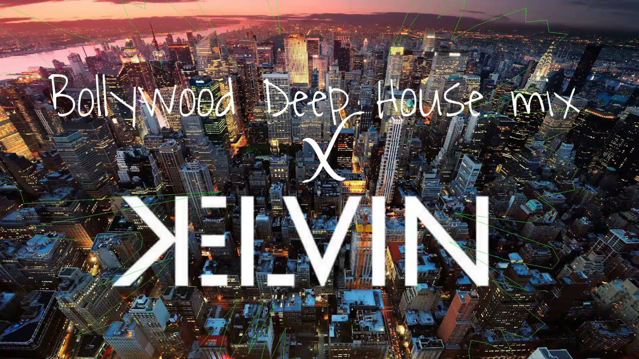 Bollywood Deep House mix 2021 (DJ KELVIN)
