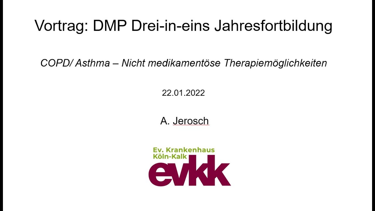 DMP 2022 Vortrag: COPD/ Asthma - Nicht medikamentöse Therapiemöglichkeiten | A. Jerosch