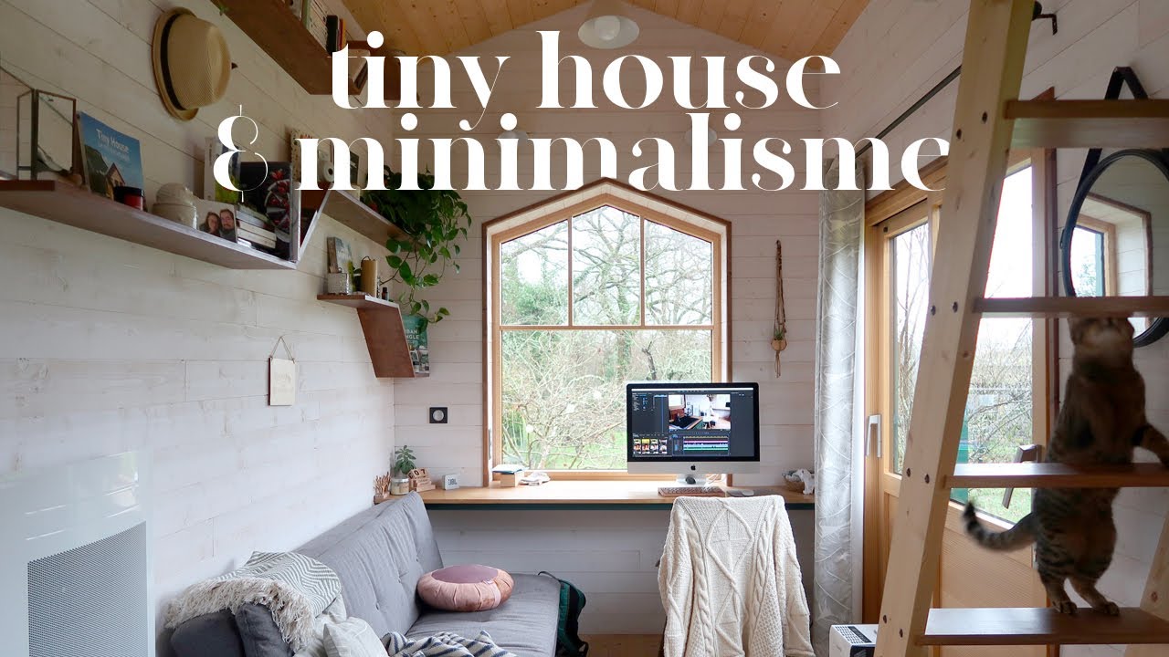 TINY HOUSE & MINIMALISME : astuces, rangements, tri...
