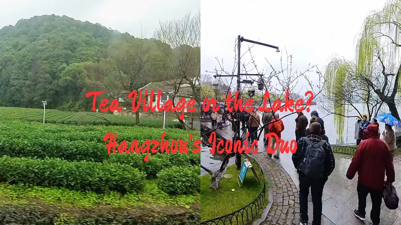 Meijiawu Tea Village & West Lake: Hangzhou’s Iconic Duo