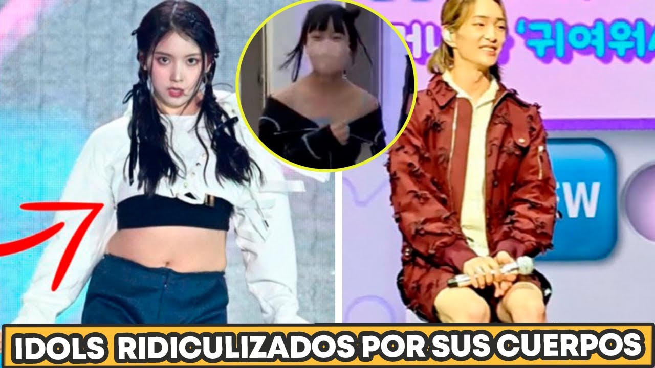 IDOLS  RIDICULIZADOS POR SUS CUERPOS