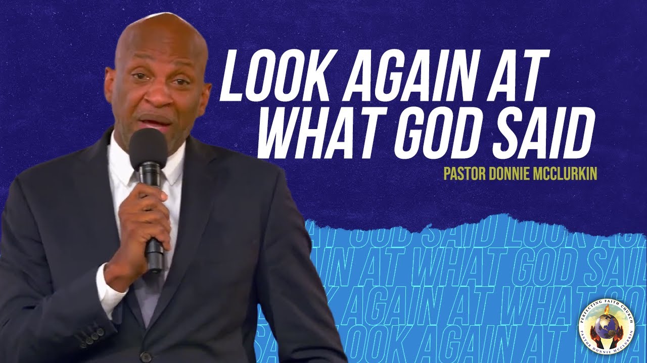 Look Again at What God Said  | Pastor Donnie McClurkin