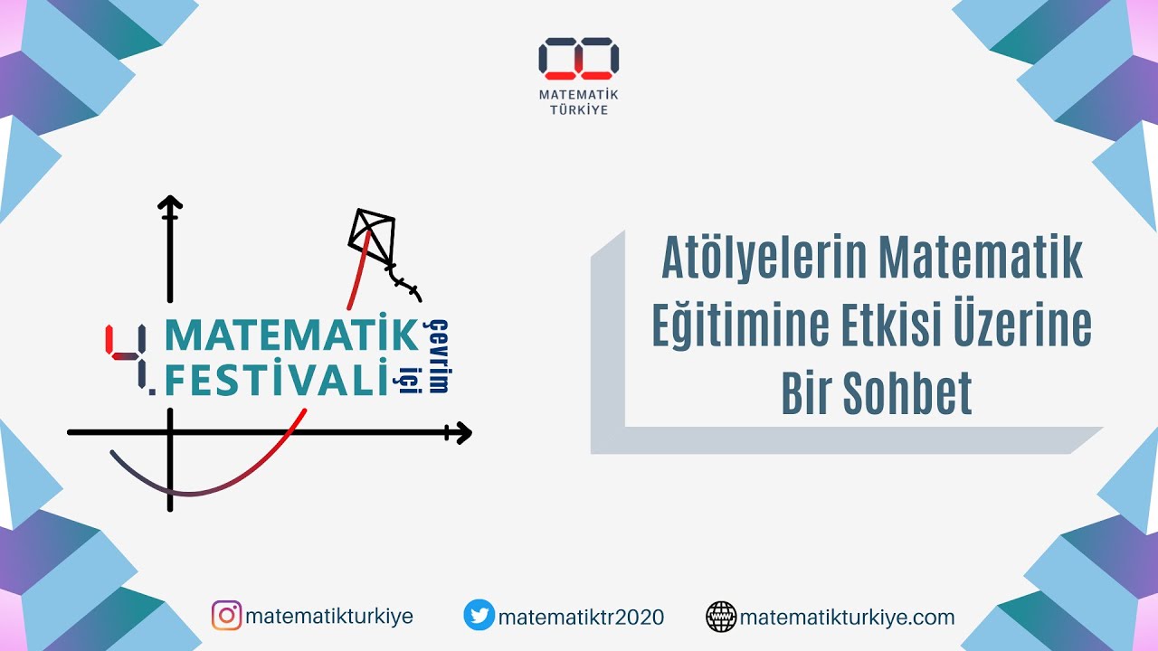 4. Matematik Festivali | Atölyelerin Matematik Eğitimine Etkisi Üzerine Bir Sohbet