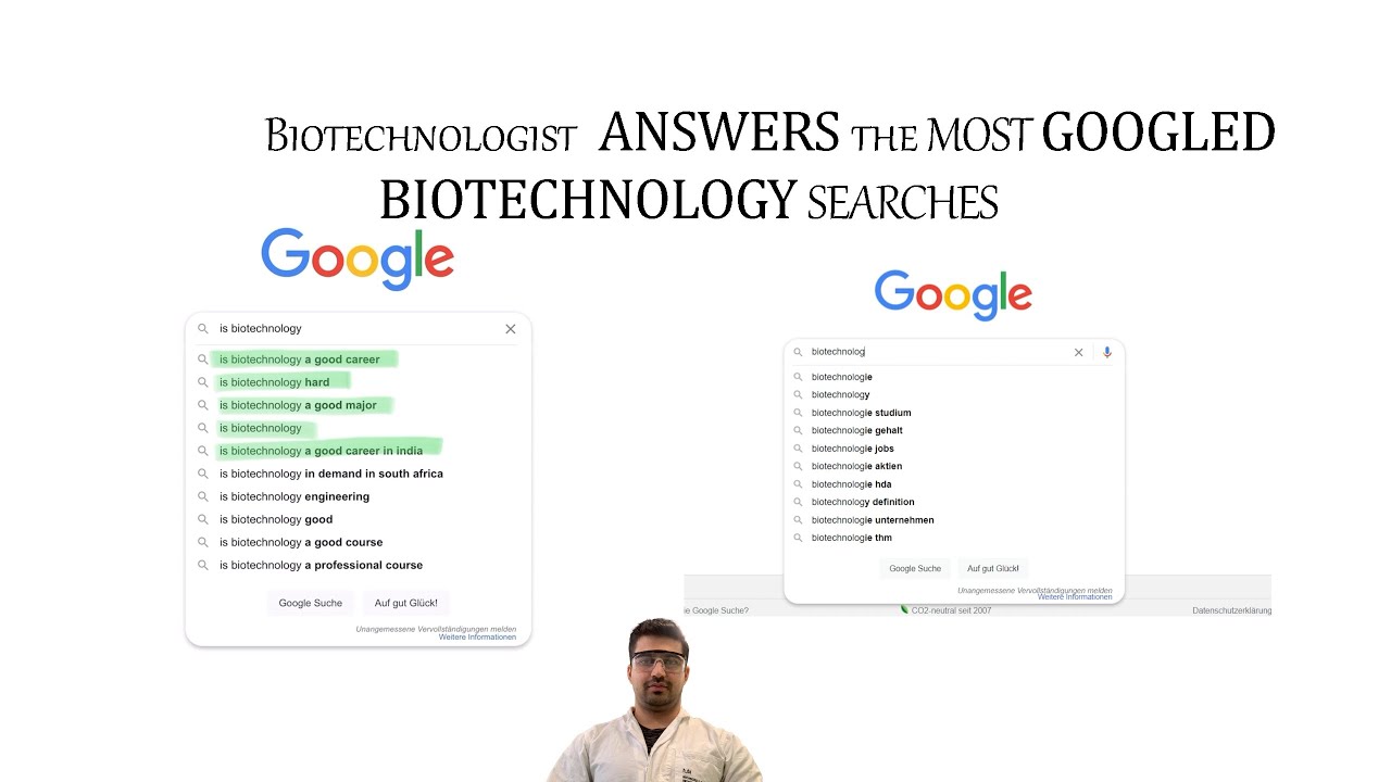 Google SEARCHES answered by a BIOTECHNOLOGIST
