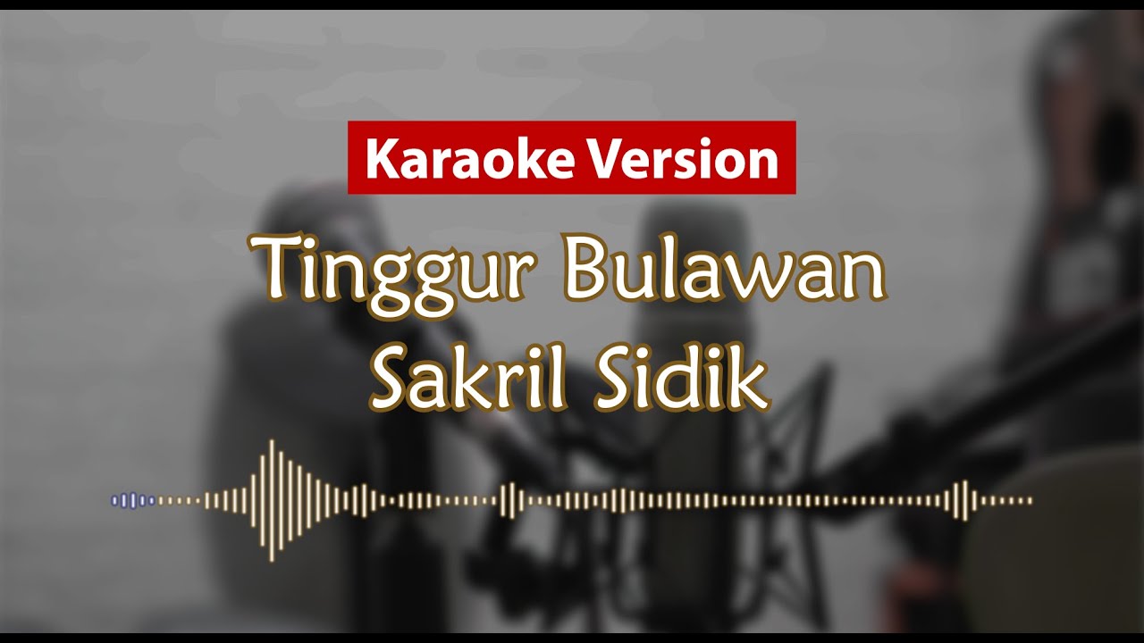 Karaoke Version - Tinggur Bulawan (Sakril Sidik)