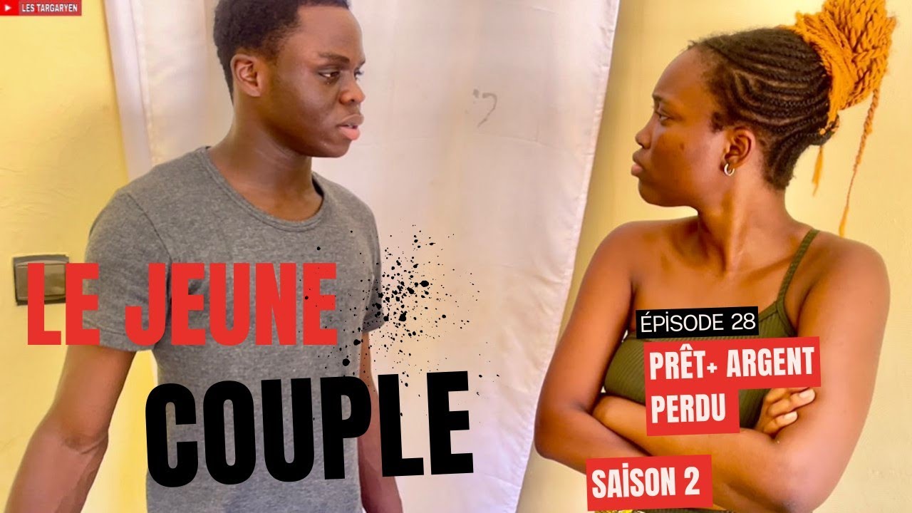 LE JEUNE COUPLE ❤️😠 Épisode 28 : Prêt + Argent 💴 perdu 