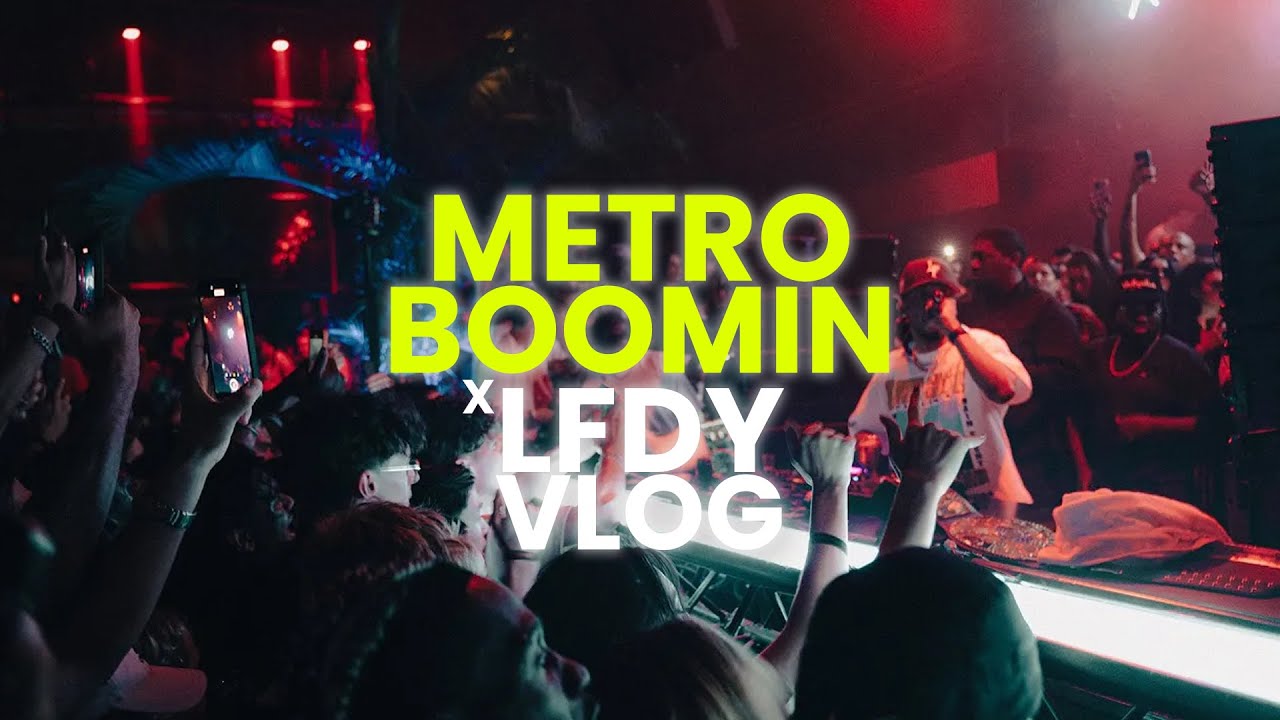 LFDY X METRO BOOMIN VLOG 2024