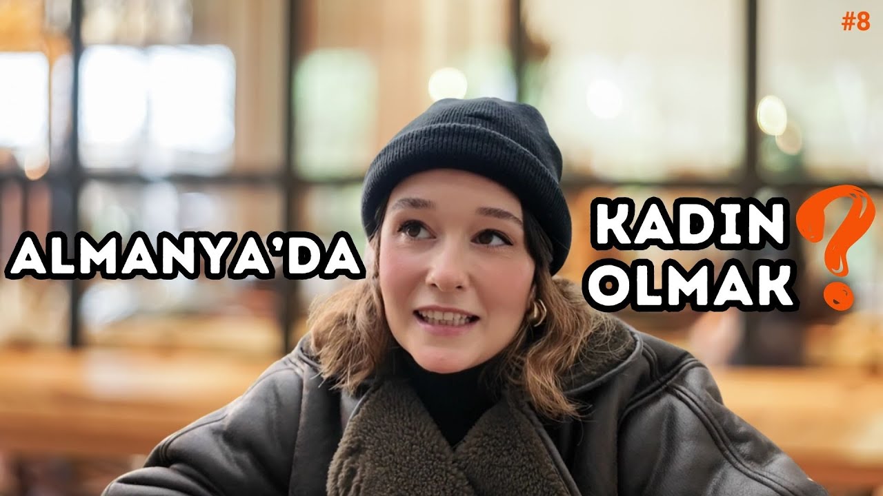 ALMANYA'DA KADIN OLMAK | TÜRKİYE İLE BÜYÜK FARKLAR VE ŞAŞIRTICI GERÇEKLER! | KENDİ ARAMIZDA #8