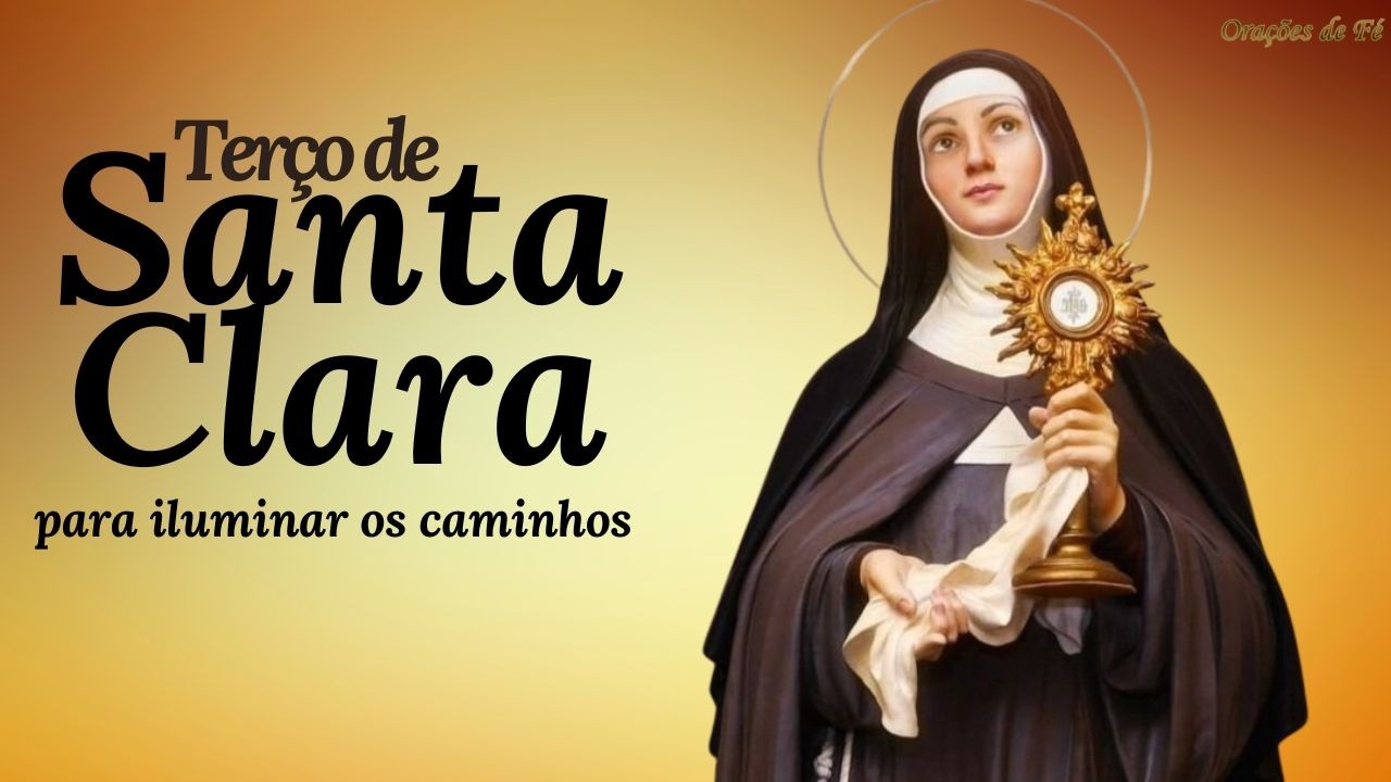 Terço de Santa Clara (Para iluminar os caminhos)