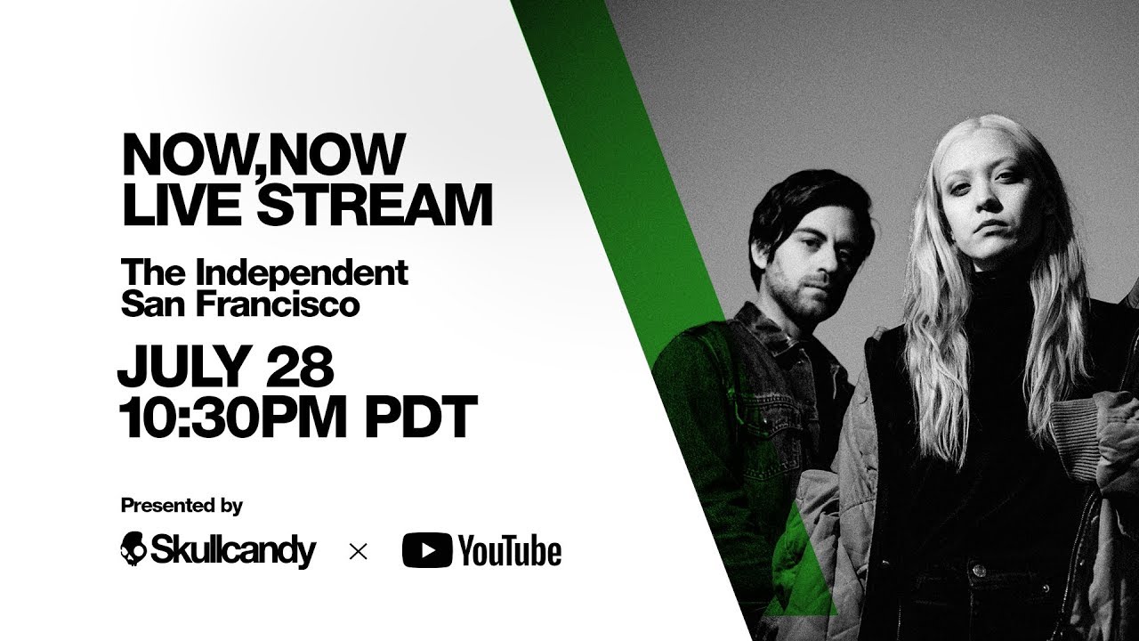 LIVESTREAM: Now, Now LIVE from the Independent in San Francisco - 10:30pm PDT