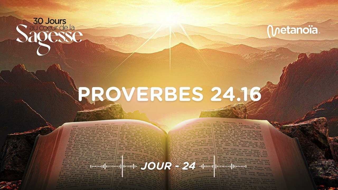 JOUR 24 -- TOMBE 7 FOIS, RELÈVE TOI 8 FOIS (la sagesse de la résilience)