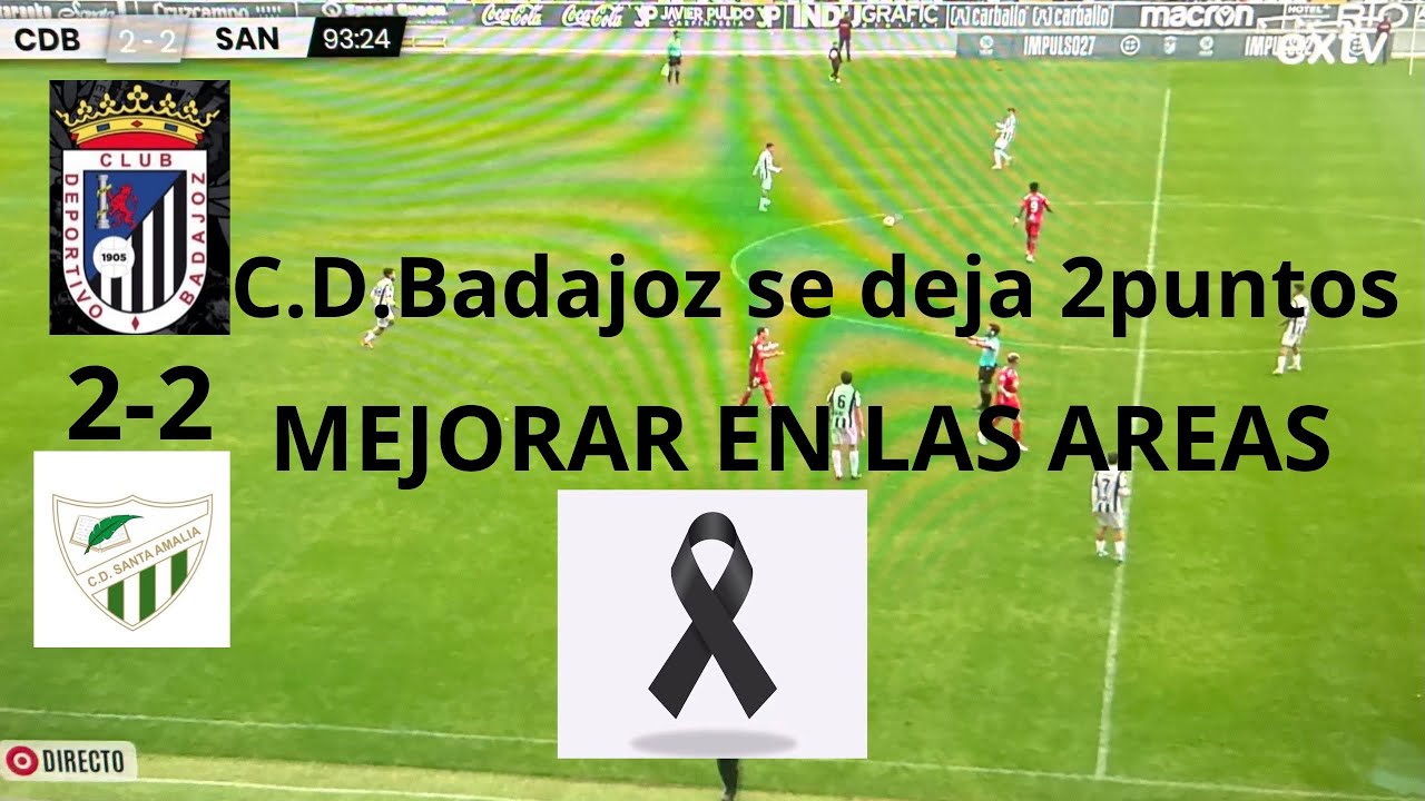 ⚽️ Informe FERMINI -C.D.BADAJOZ 2-2 C.D.SANTA AMALIA