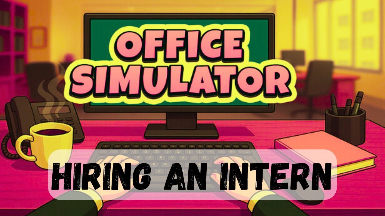 Office Simulator - Day 3 & 4 | Hiring An Intern