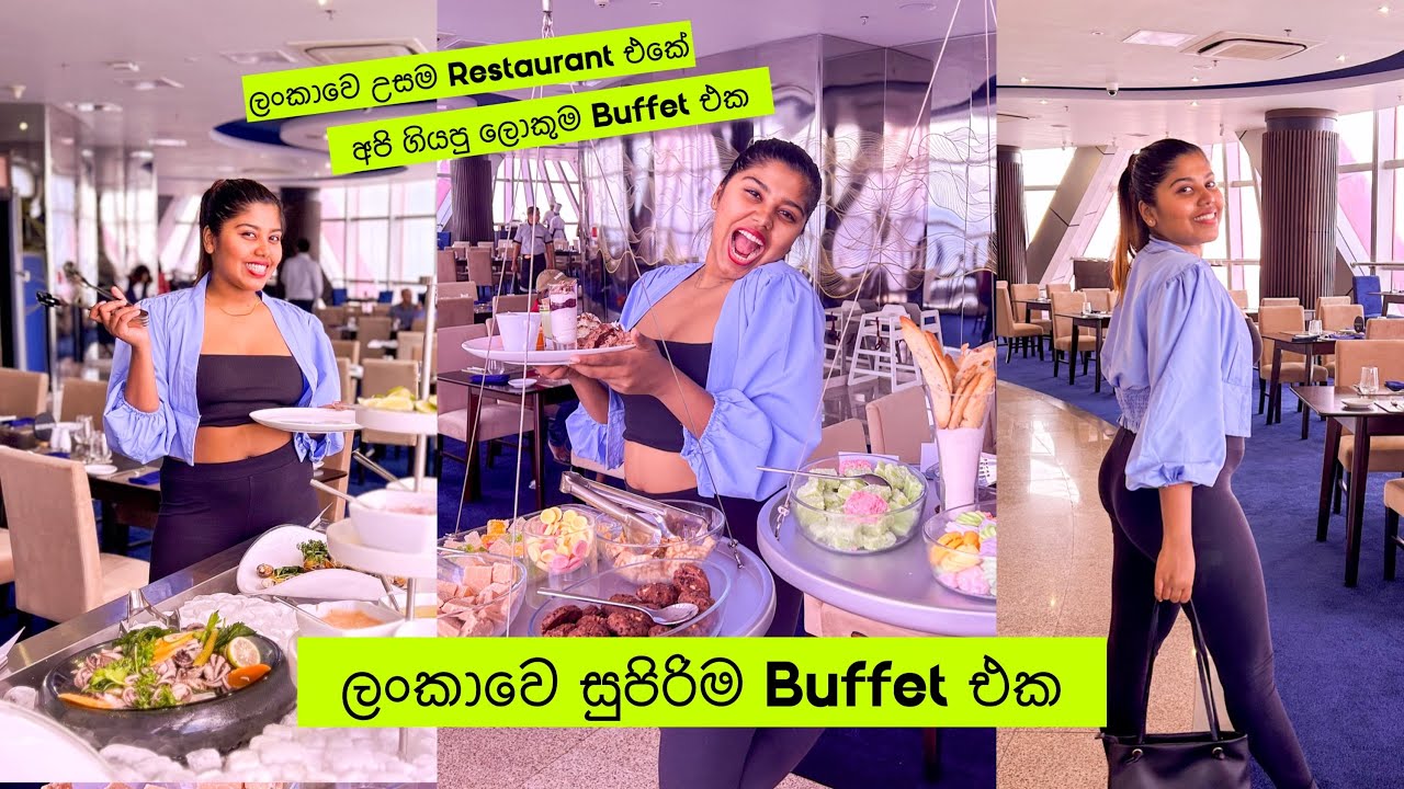 The Best Buffet in Sri Lanka | Blue Orbit Restaurant | Lotus Tower | Stories of Lash