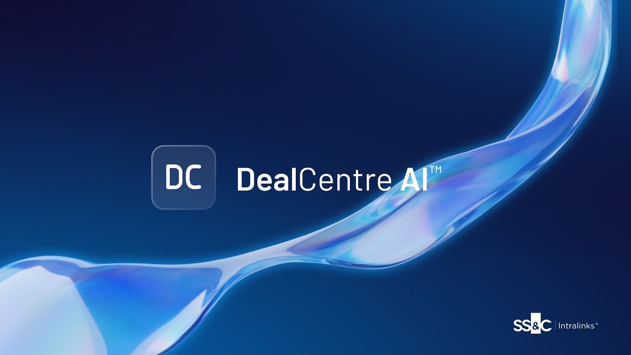 DealCentre AI &mdash; Smarter, faster deal preparation starts here | SS&C Intralinks